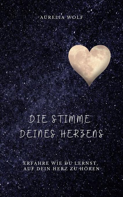 Die Stimme deines Herzens