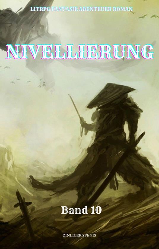 Nivellierung:LitRPG Fantasie Abenteuer Roman(Band 10)