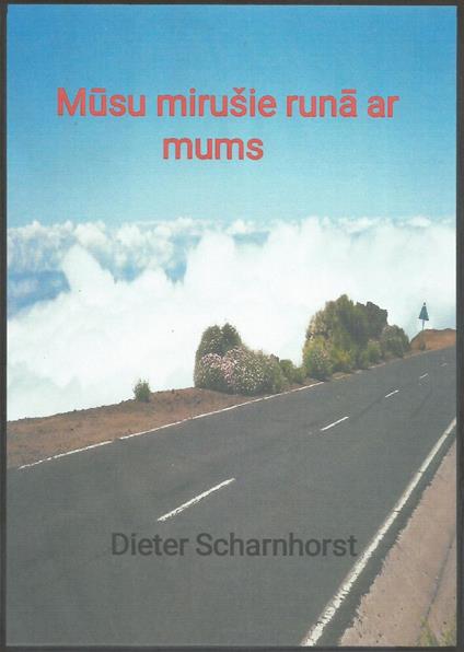 Musu mirušie runa ar mums