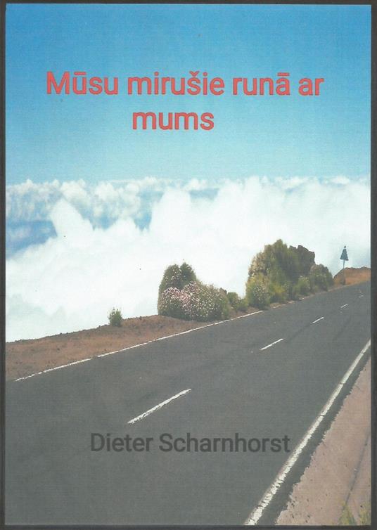 Musu mirušie runa ar mums
