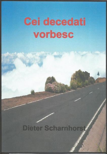 Cei deceda?i vorbesc