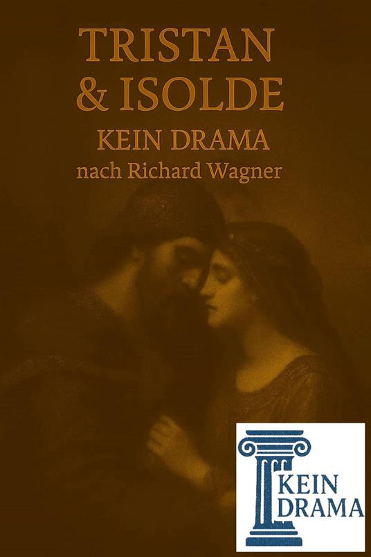 Tristan & Isolde - Kein Drama nach Richard Wagner