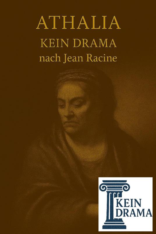 Athalia - Kein Drama nach Jean Racine