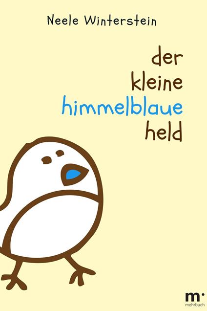 Der kleine himmelblaue Held - Neele Winterstein,mehrbuch Verlag - ebook
