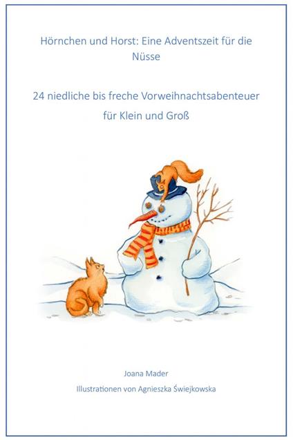 Echt für die Nüsse - Eine Adventszeit mit Hörnchen und Horst - Joana Mader - ebook