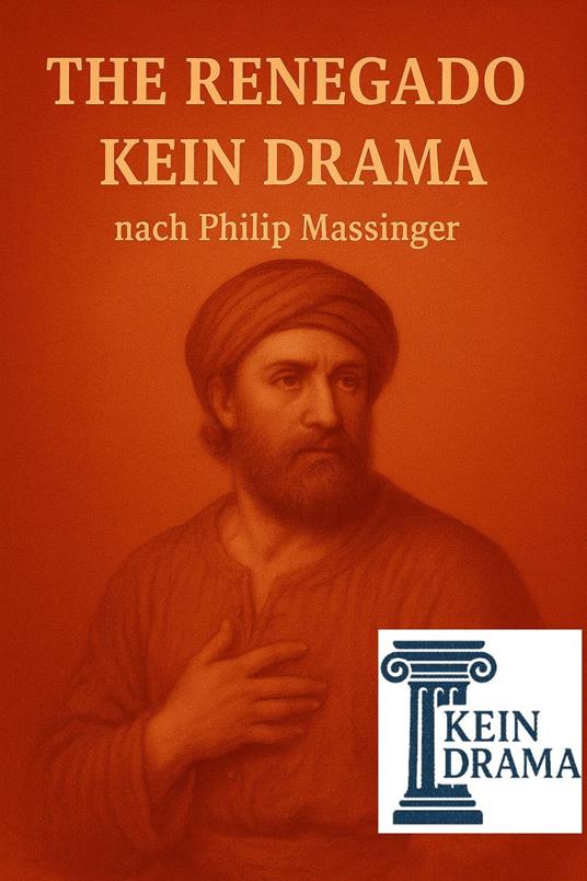 The Renegado - Kein Drama nach Philip Massinger