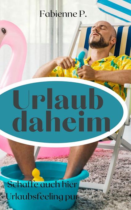 Urlaub daheim