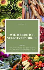 Wie werde ich Selbstversorger