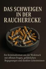 Das Schweigen in der Raucherecke