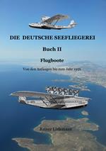 Die deutsche Seefliegerei Buch II