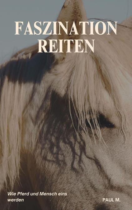 Faszination Reiten