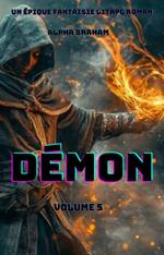 Démon:Un Épique Fantaisie LitRPG Roman(Volume 5)