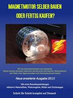 Magnetmotor selber bauen oder fertig kaufen? Ausgabe 2025