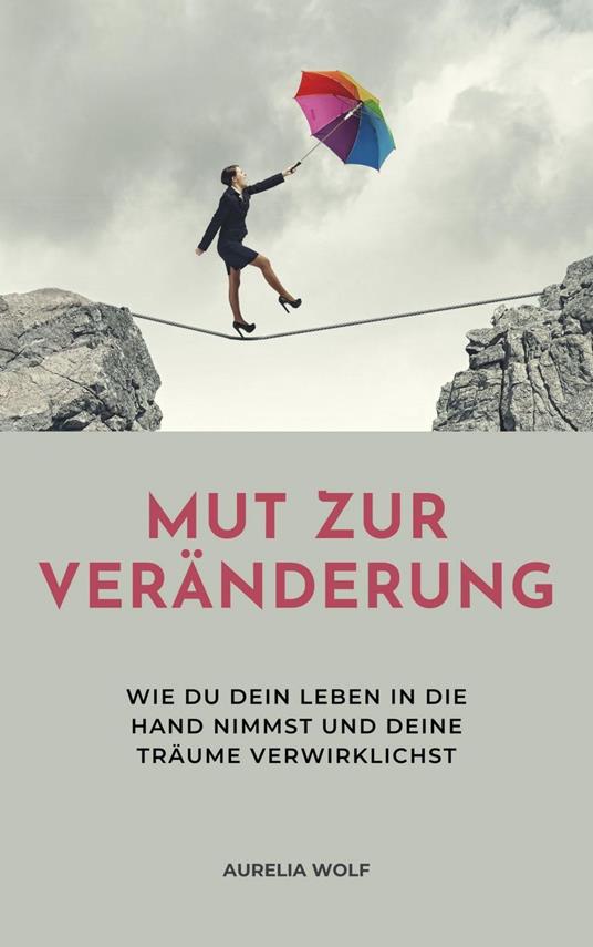Mut zur Veränderung