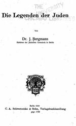 Die Legenden der Juden. Von Rabbiner Dr. J. Bergmann.