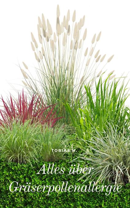 Alles über Gräserpollenallergie