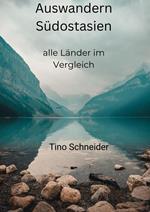Auswandern Südostasien, alle Länder im Vergleich