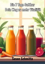 Deine 7 Tage Saftkur