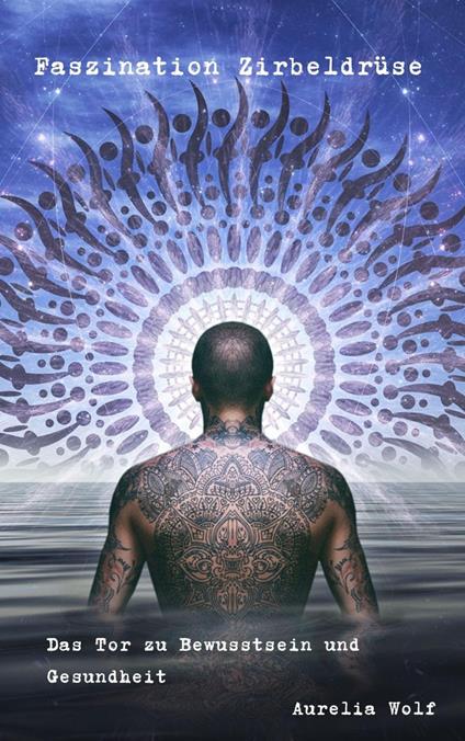 Faszination Zirbeldrüse