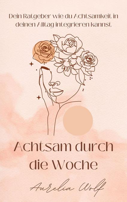 Achtsam durch die Woche