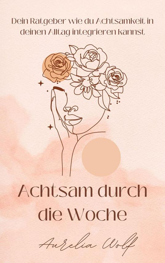 Achtsam durch die Woche