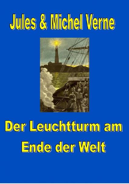 Der Leuchtturm am Ende der Welt