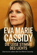 Eva Marie Cassidy - Die leise Stimme des Lichts