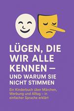 Lügen, die wir alle kennen – und warum sie nicht stimmen