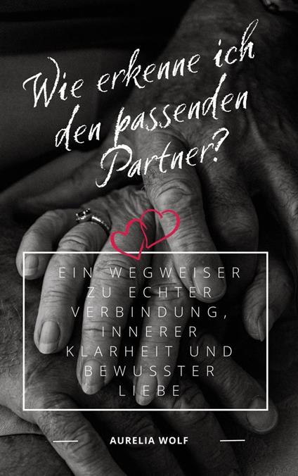 Wie erkenne ich den passenden Partner?