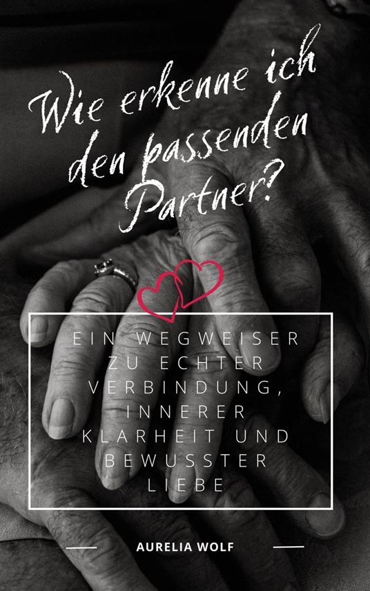 Wie erkenne ich den passenden Partner?
