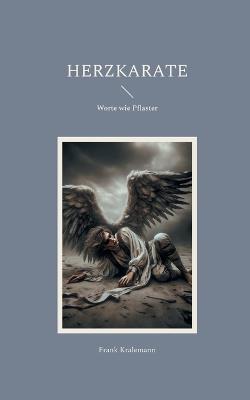 Herzkarate: Worte wie Pflaster - Frank Kralemann - cover