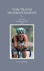 Vom Traum Ironman Hawaii: Zur World Championship nach Nizza