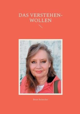 Das Verstehen-Wollen - Beate Reinecker - cover