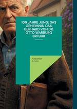 109 Jahre jung: Das Geheimnis, das Gerhard von Dr. Otto Warburg erfuhr