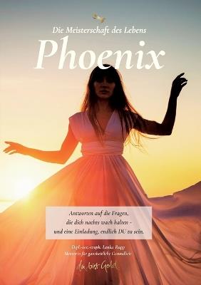 Phoenix: Die Meisterschaft des Lebens - Lenka Rupp - cover