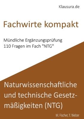 Fachwirt Kompakt: Mündliche Ergänzungsprüfung NTG - Michael Fischer,Thomas Weber - cover