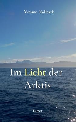 Im Licht der Arktis - Yvonne Kollrack - cover