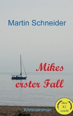 Mikes erster Fall - Martin Schneider - cover
