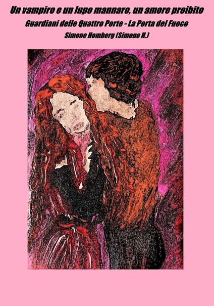 Un vampiro e un lupo mannaro, un amore proibito - Simone Homberg - ebook