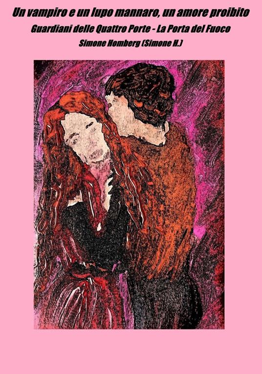Un vampiro e un lupo mannaro, un amore proibito - Simone Homberg - ebook
