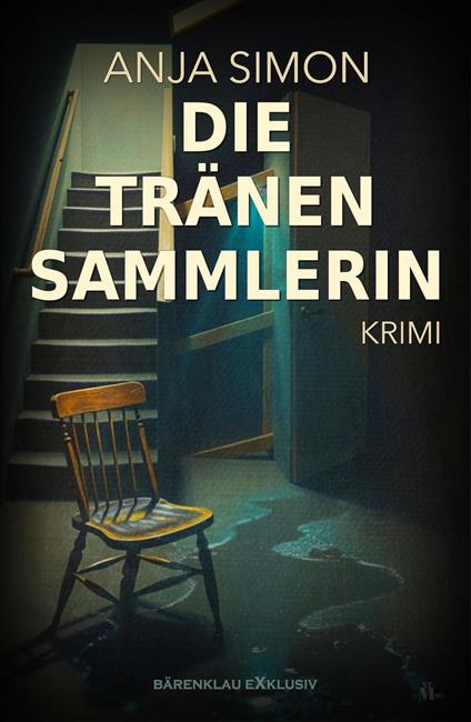 Die Tränensammlerin: Ein Kriminalroman