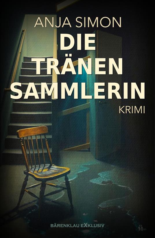 Die Tränensammlerin: Ein Kriminalroman