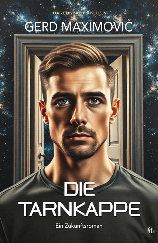 Die Tarnkappe: Ein Zukunftsroman