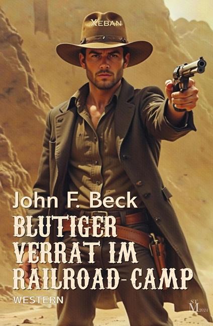 Blutiger Verrat im Railroad-Camp