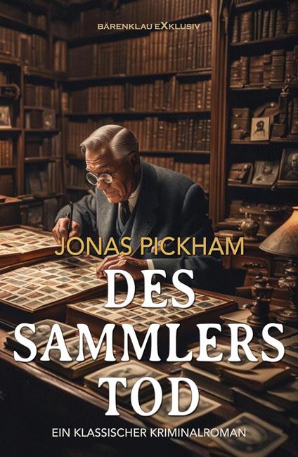 Des Sammlers Tod - Ein klassischer Kriminalroman