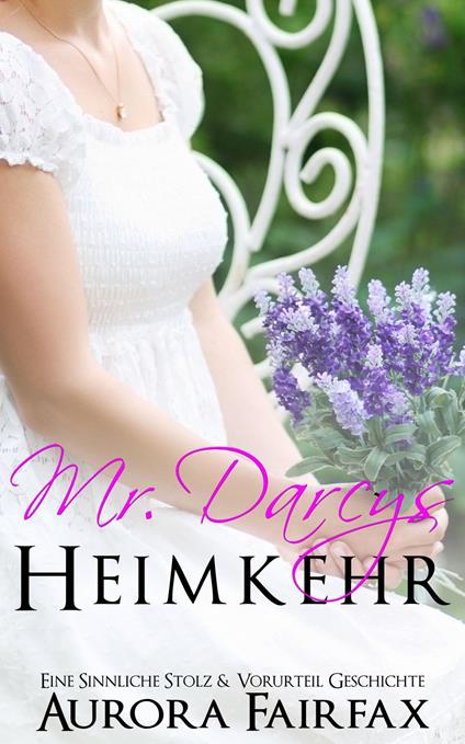 Mr. Darcys Heimkehr
