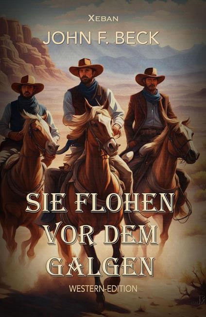 Sie flohen vor dem Galgen
