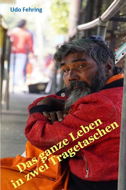 Das ganze Leben in zwei Tragetaschen - Udo Fehring - ebook