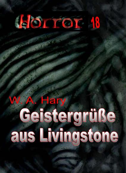HORROR 018 Buchausgabe: Geistergrüße aus Livingstone