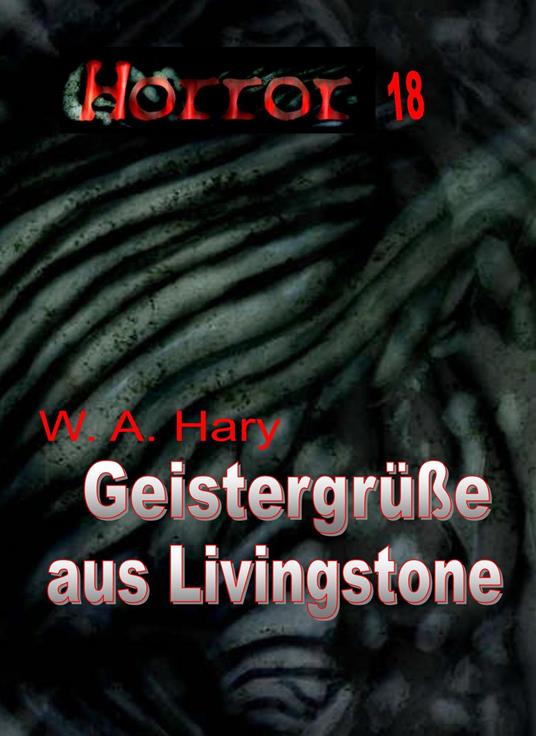 HORROR 018 Buchausgabe: Geistergrüße aus Livingstone